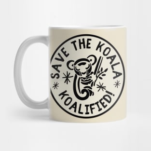 Save The Koala Koalified Cute Koala Bear Aussie Animal Koala Lover Mug